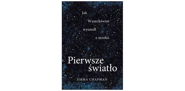 Nowość wydawnicza „Pierwsze światło” Emma Chapman