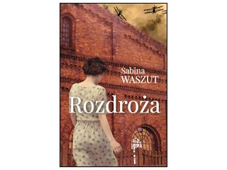 Nowość wydawnicza "Rozdroża" Sabina Waszut.