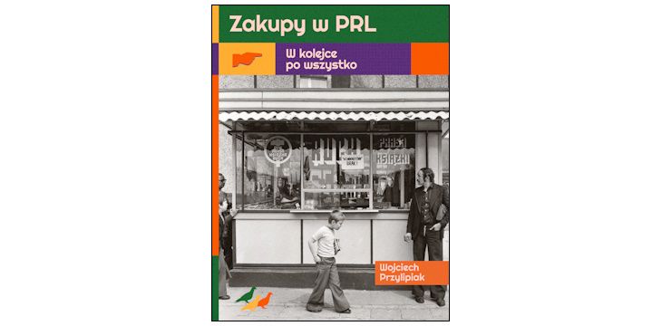 Recenzja książki „Zakupy w PRL. W kolejce po wszystko”.