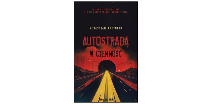 Recenzja książki „Autostradą w ciemność”.