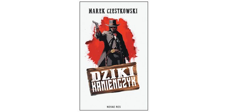 Nowość wydawnicza "Dziki Kamieńczyk" Marek Czestkowski