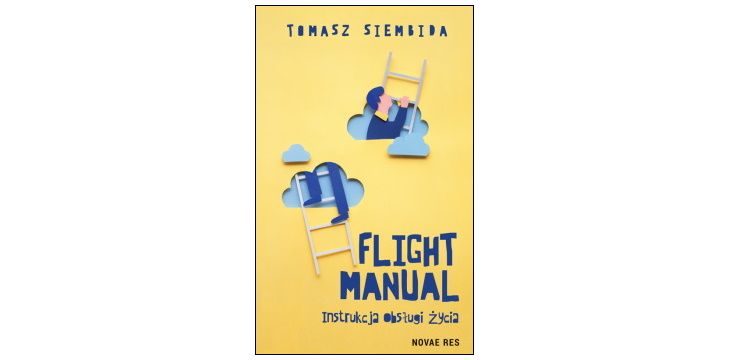 Recenzja książki „Flight Manual – instrukcja obsługi życia”.