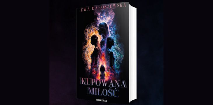 Nowość wydawnicza "Kupowana miłość" Ewa Daroszewska