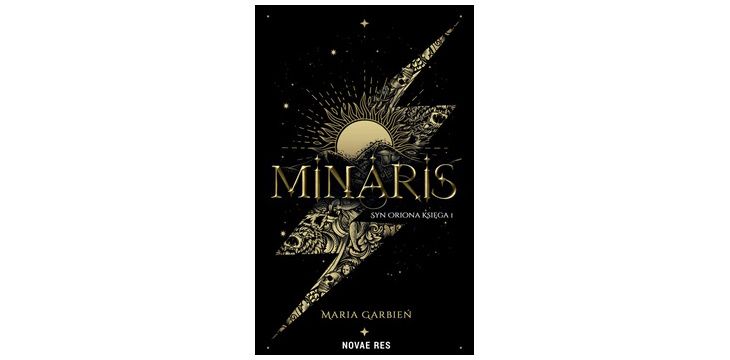 Nowość wydawnicza „Minaris. Syn Oriona" Maria Garbień