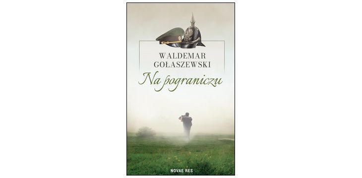 Nowość wydawnicza „Na pograniczu" Waldemar Gołaszewski