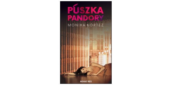 Nowość wydawnicza „Puszka Pandory” Monika Kortez