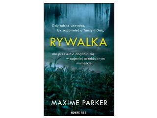 Nowość wydawnicza "Rywalka" Maxime Parker