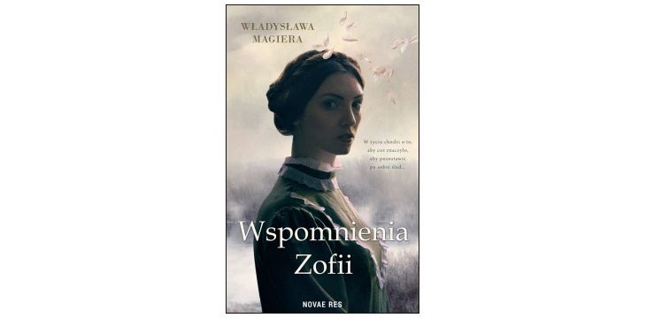 Nowość wydawnicza „Wspomnienia Zofii" Władysława Magiera