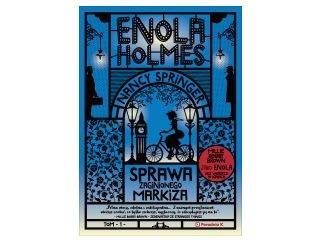 Nowość wydawnicza "Enola Holmes. Sprawa zaginionego markiza" Nancy Springer