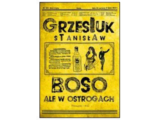 Nowość wydawnicza "Boso, ale w ostrogach" Stanisław Grzesiuk.