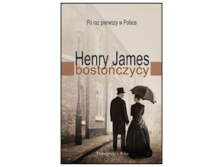 Nowość wydawnicza "Bostończycy" Henry James.