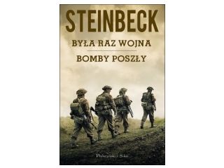Nowość wydawnicza "Była raz wojna. Bomby poszły" John Steinbeck