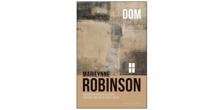 Nowość wydawnicza "Dom" Marilynne Robinson