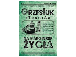 Nowość wydawnicza "Na marginesie życia" Stanisław Grzesiuk.