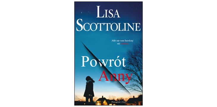 Nowość wydawnicza "Powrót Anny" Lisa Scottoline