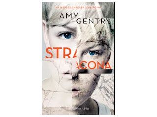 Nowość wydawnicza "Stracona" Amy Gentry.