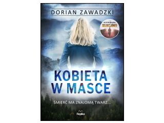 Nowość wydawnicza "Kobieta w masce" Dorian Zawadzki