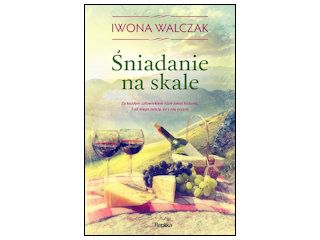 Nowość wydawnicza "Śniadanie na skale" Iwona Walczak.
