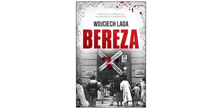 Nowość wydawnicza "Bereza" Wojciech Lada