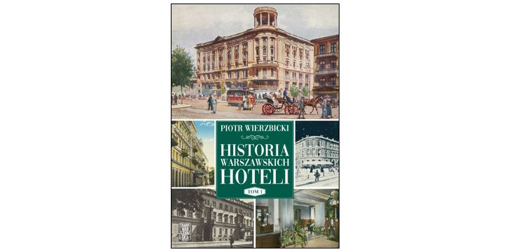 Recenzja książki „Historia warszawskich hoteli”.