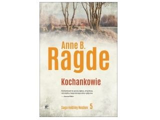 Nowość wydawnicza "Kochankowie (tom 5)" Anne B. Ragde