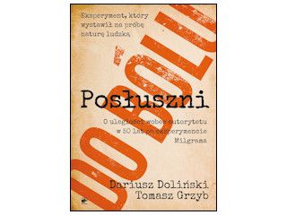 Nowość wydawnicza „Posłuszni do bólu” Dariusz Doliński, Tomasz Grzyb.