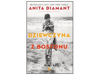Nowość wydawnicza "Dziewczyna z Bostonu" Anita Diamant.
