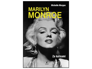 Nowość wydawnicza "Marilyn Monroe. Za kulisami" Michelle Morgan.