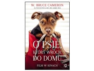 Nowość wydawnicza „O psie, który wrócił do domu” W. Bruce Cameron
