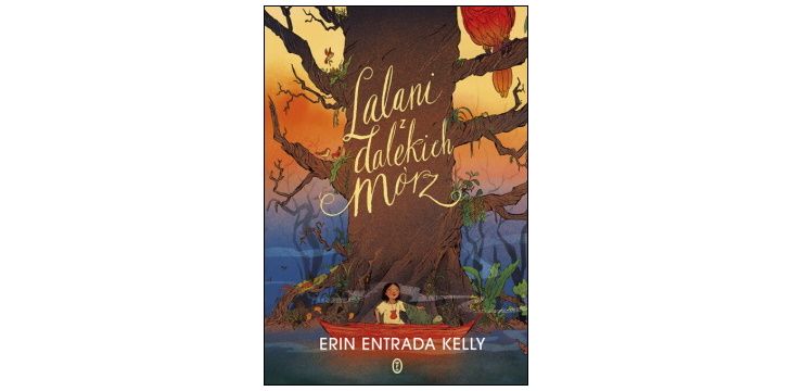 Nowość wydawnicza "Lalani z dalekich mórz" Erin Entrada Kelly