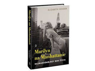 Nowość wydawnicza "Marilyn na Manhattanie. Najradośniejszy rok życia" Elizabeth Winder.