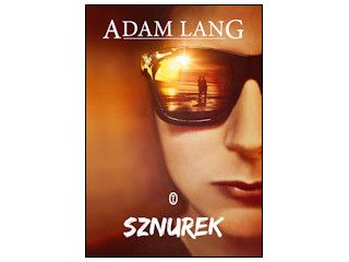 Nowość wydawnicza "Sznurek" Adam Lang.