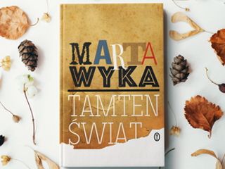 Nowość wydawnicza "Tamten świat" Marta Wyka