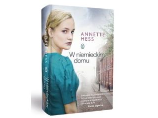 Nowość wydawnicza "W niemieckim domu" Annette Hess