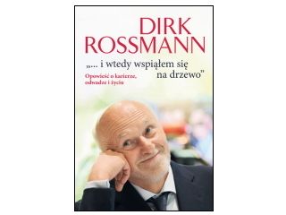 Recenzja książki „Dirk Rossmann… i wtedy wspiąłem się na drzewo”.