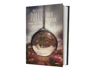 Nowość wydawnicza "Jaka piękna iluzja" Magdalena Tulli.