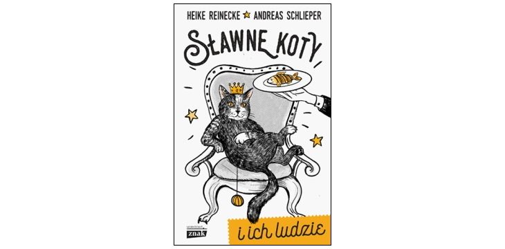 Nowość wydawnicza "Sławne koty i ich ludzie" Heike Reinecke, Andreas Schlieper