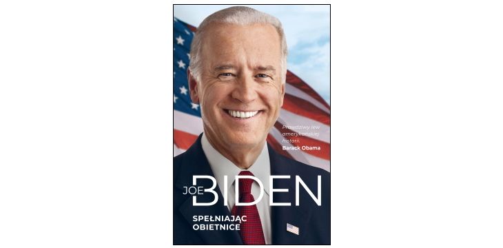 Nowość wydawnicza "Spełniając obietnice" Joe Biden 