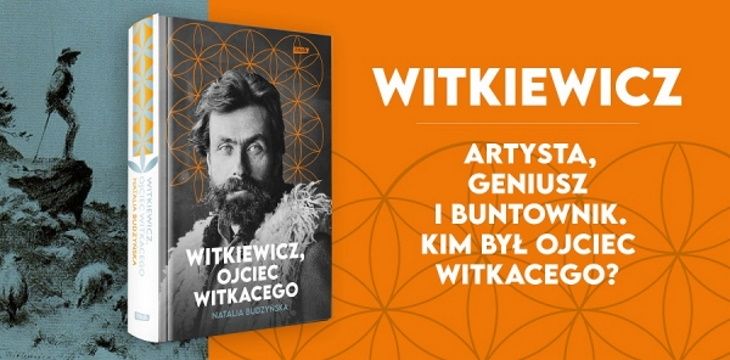 Nowość wydawnicza "Witkiewicz. Ojciec Witkacego" Natalia Budzyńska 