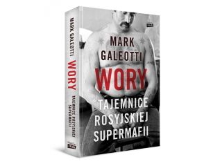 Nowość wydawnicza "Wory. Tajemnice rosyjskiej supermafii" Mark Galeotti