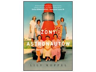 Recenzja książki „Żony astronautów”.