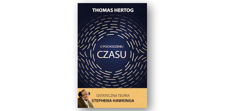Recenzja książki "O pochodzeniu czasu. Ostateczna teoria Stephena Hawkinga".