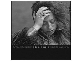 Recenzja płyty Natalia Natu Przybysz, „Kozmic Blues. Tribute to Janis Joplin”.
