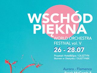 WSCHÓD PIĘKNA – World Orchestra Festival z Moniką Borzym.