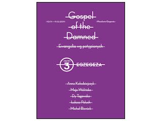 Gospel of the Damned / Ewangelia wg potępionych, odc. 3. / EGZEGEZA - wystawa.
