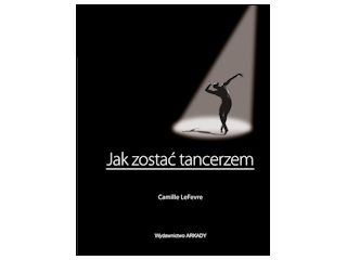 Recenzja książki „Jak zostać tancerzem?”.