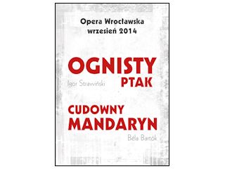„OGNISTY PTAK” i „CUDOWNY MANDARYN” w Operze Wrocławskiej.