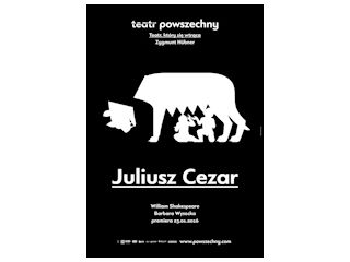 JULIUSZ CEZAR w Teatrze Powszechnym w Warszawie.