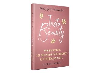 Nowość wydawnicza "Insta Beauty" Patrycja Strzałkowska 