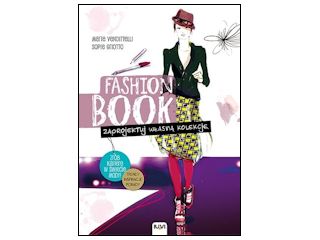 Recenzja książki „Fashion Book. Zaprojektuj własną kolekcję”.